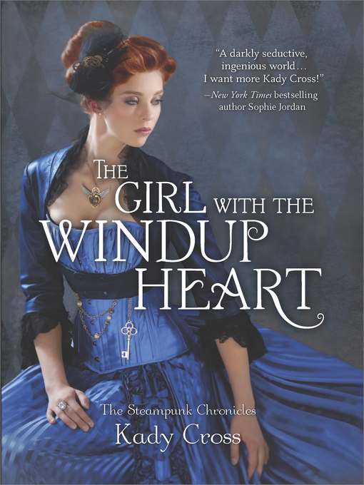 Title details for The Girl with the Windup Heart by Kady Cross - Wait list